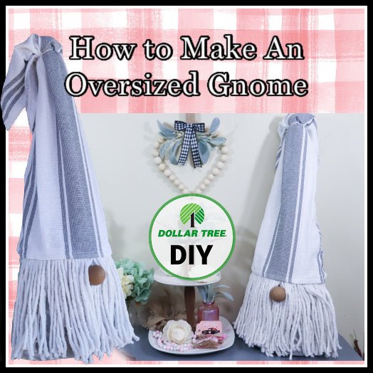 How to Make an Oversized Gnome Using a Dollar Tree Tomato Cage - Rustic Chic by Designs By Gaddis