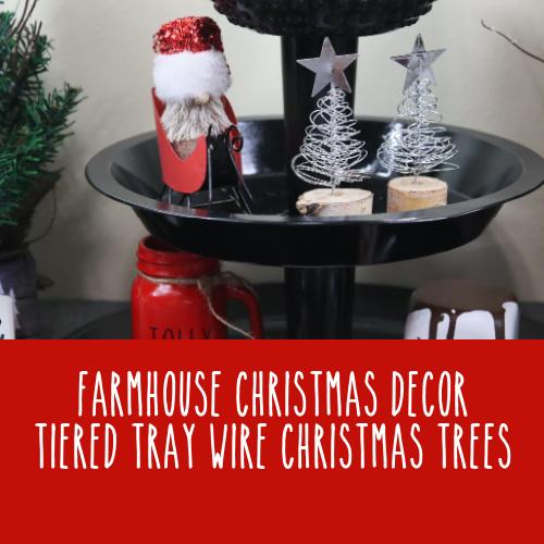 Farmhouse Christmas Decor | Tiered Tray Wire Christmas Trees - Rustic Chic by Designs By Gaddis