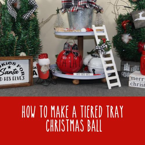 Rae Dunn Inspired | Tiered Tray Decor | Fa La La Christmas Ball - Rustic Chic by Designs By Gaddis